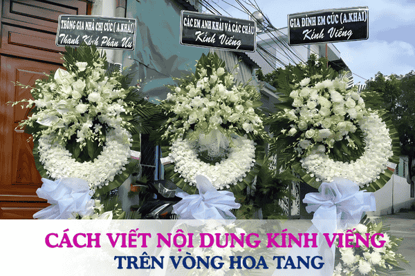 Cách Viết Nội Dung Kính Viếng Trên Vòng Hoa Tang
